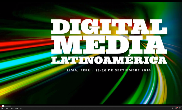 Resúmen de las jornadas Digital Media Latinoamérica 2014